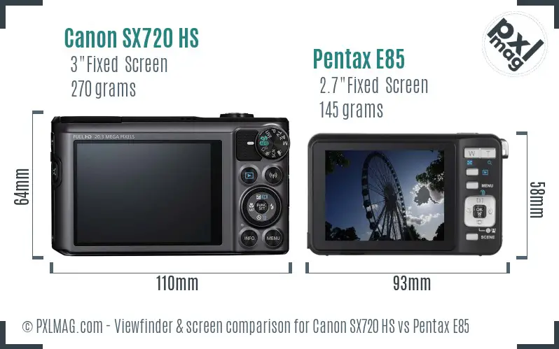 Canon SX720 HS vs Pentax E85 Screen and Viewfinder comparison Canon SX720 HS vs Pentax E85 Screen and Viewfinder comparison