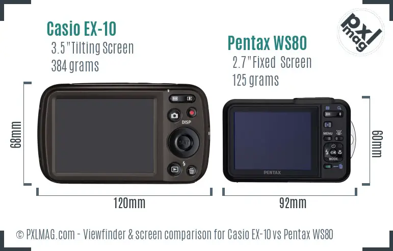 Casio EX-10 vs Pentax WS80 Screen and Viewfinder comparison