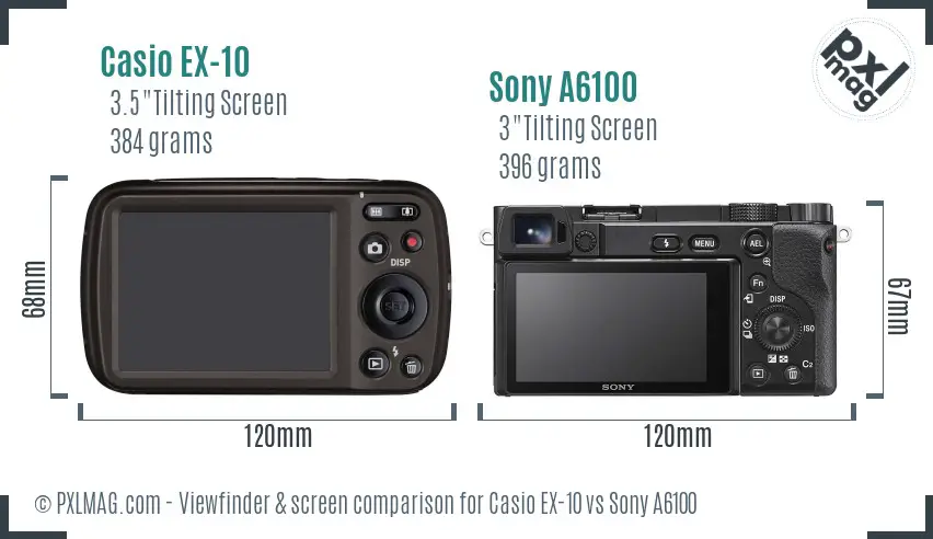 Casio EX-10 vs Sony A6100 Screen and Viewfinder comparison Casio EX-10 vs Sony A6100 Screen and Viewfinder comparison