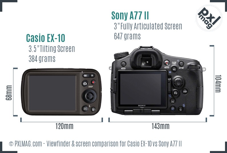 Casio EX-10 vs Sony A77 II Screen and Viewfinder comparison