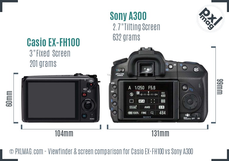 Casio EX-FH100 vs Sony A300 Screen and Viewfinder comparison