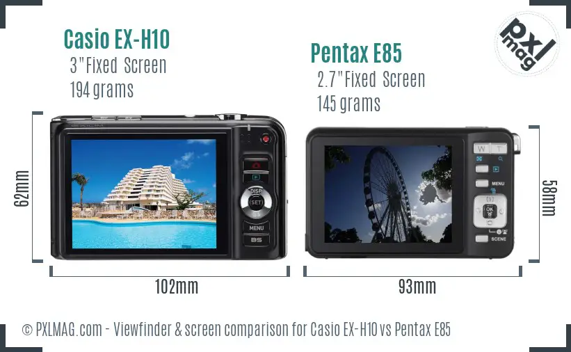 Casio EX-H10 vs Pentax E85 Screen and Viewfinder comparison