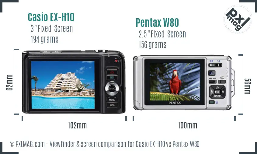 Casio EX-H10 vs Pentax W80 Screen and Viewfinder comparison