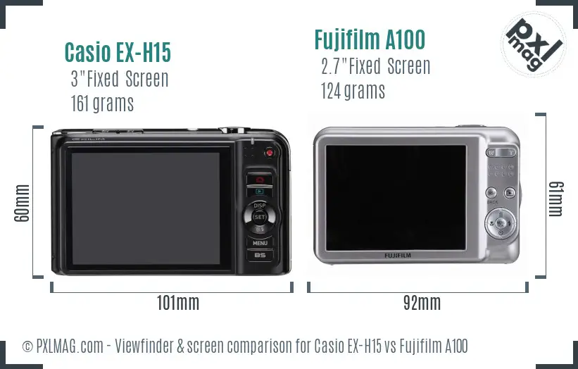 Casio EX-H15 vs Fujifilm A100 Screen and Viewfinder comparison Casio EX-H15 vs Fujifilm A100 Screen and Viewfinder comparison