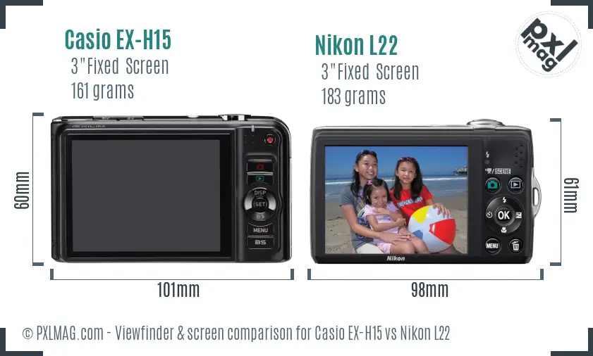 Casio EX-H15 vs Nikon L22 Screen and Viewfinder comparison Casio EX-H15 vs Nikon L22 Screen and Viewfinder comparison