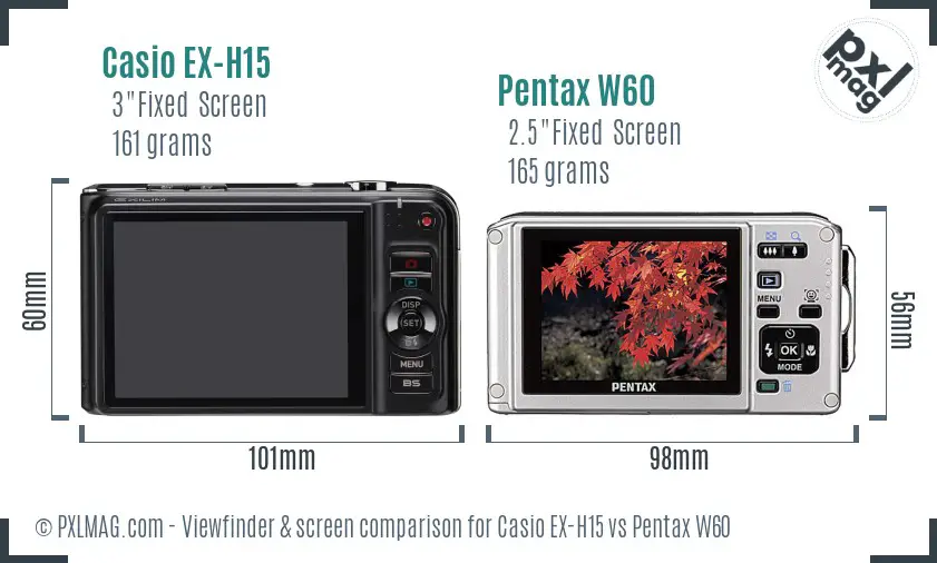 Casio EX-H15 vs Pentax W60 Screen and Viewfinder comparison