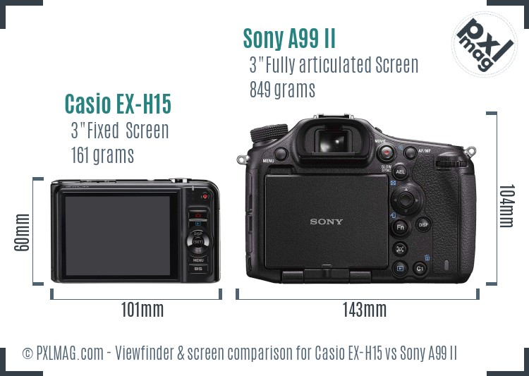 Casio EX-H15 vs Sony A99 II Screen and Viewfinder comparison