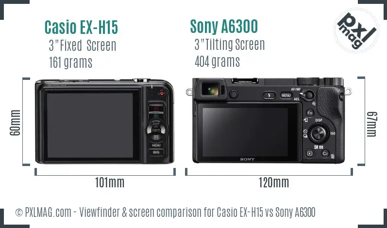 Casio EX-H15 vs Sony A6300 Screen and Viewfinder comparison