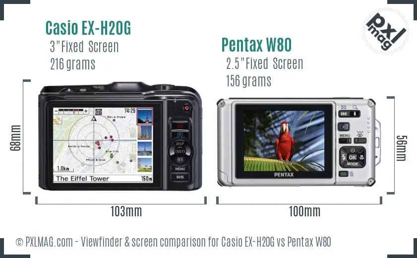 Casio EX-H20G vs Pentax W80 Screen and Viewfinder comparison Casio EX-H20G vs Pentax W80 Screen and Viewfinder comparison
