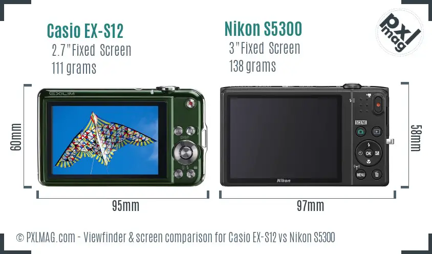 Casio EX-S12 vs Nikon S5300 Screen and Viewfinder comparison