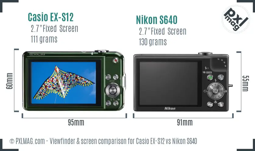 Casio EX-S12 vs Nikon S640 Screen and Viewfinder comparison