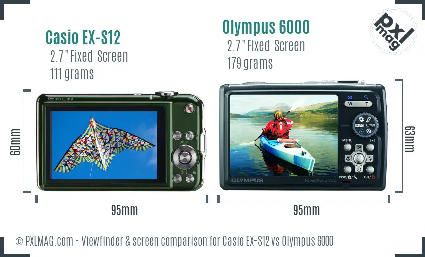 Casio EX-S12 vs Olympus 6000 Screen and Viewfinder comparison