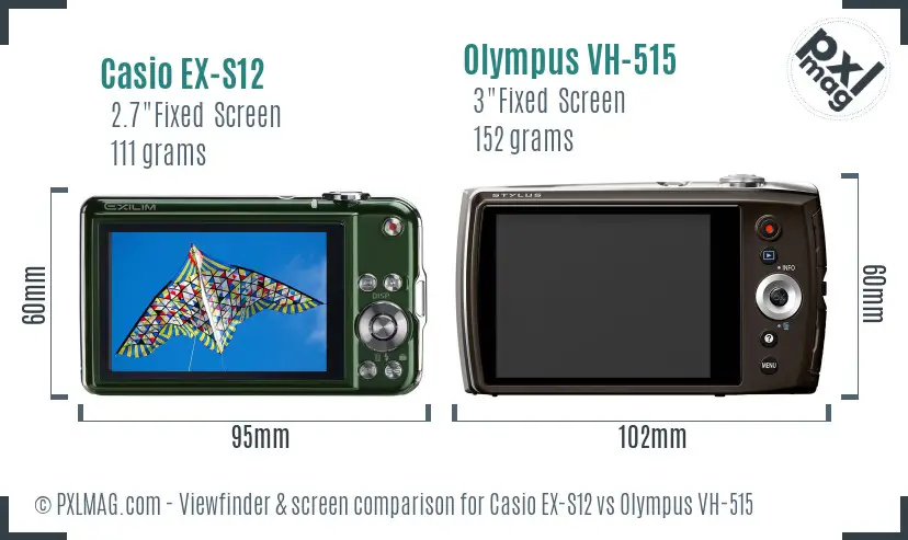 Casio EX-S12 vs Olympus VH-515 Screen and Viewfinder comparison