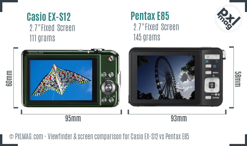 Casio EX-S12 vs Pentax E85 Screen and Viewfinder comparison