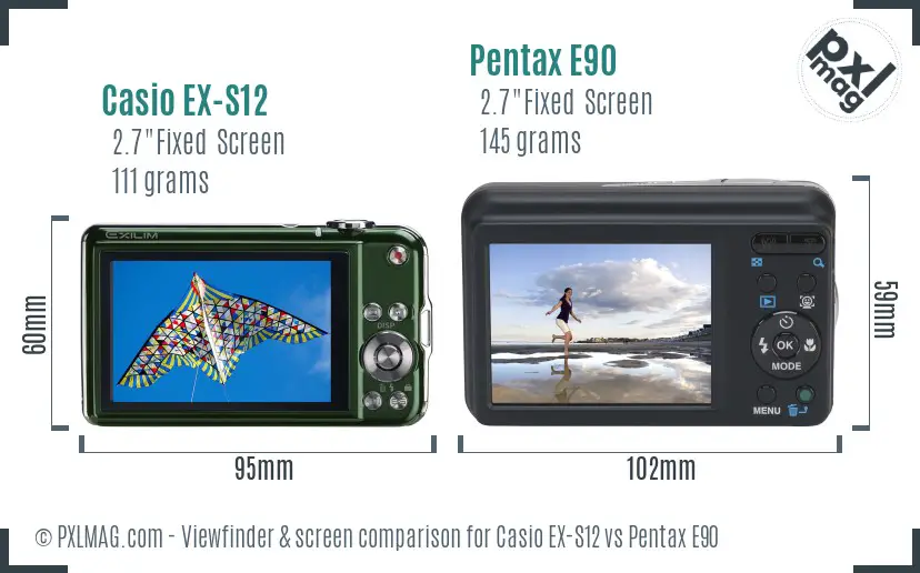 Casio EX-S12 vs Pentax E90 Screen and Viewfinder comparison