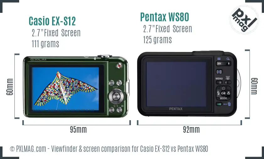 Casio EX-S12 vs Pentax WS80 Screen and Viewfinder comparison Casio EX-S12 vs Pentax WS80 Screen and Viewfinder comparison
