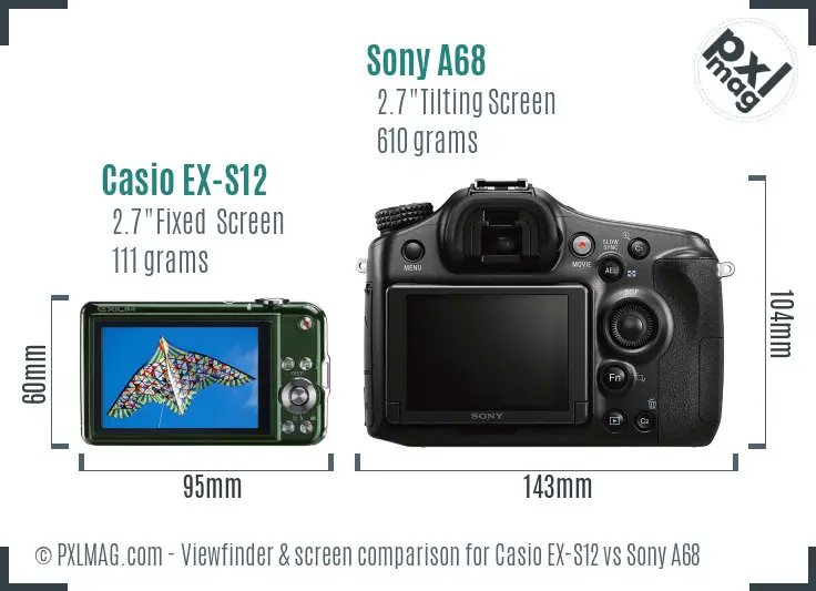 Casio EX-S12 vs Sony A68 Screen and Viewfinder comparison