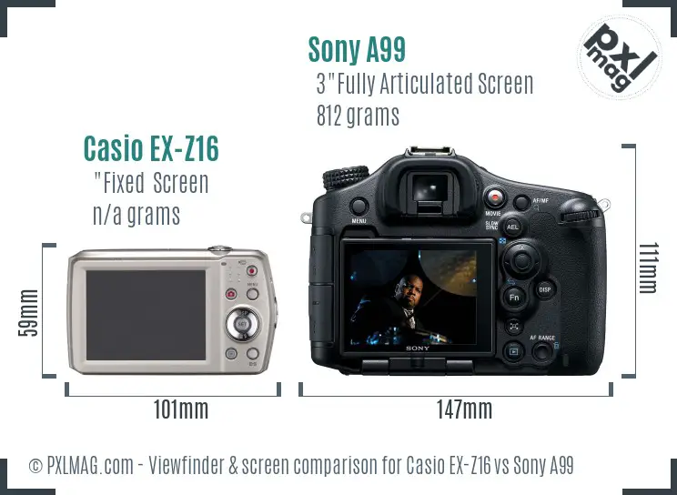 Casio EX-Z16 vs Sony A99 Screen and Viewfinder comparison