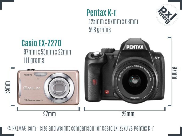 Casio EX-Z270 vs Pentax K-r size comparison