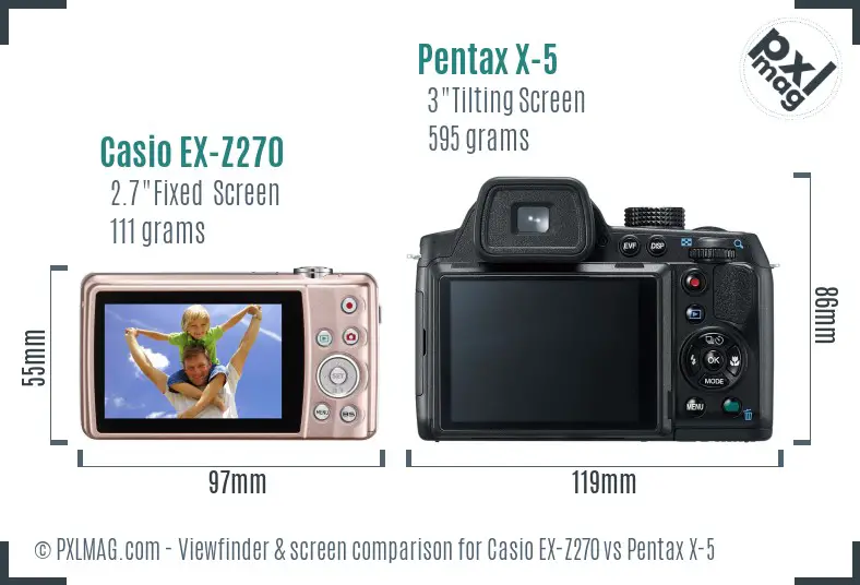 Casio EX-Z270 vs Pentax X-5 Screen and Viewfinder comparison Casio EX-Z270 vs Pentax X-5 Screen and Viewfinder comparison