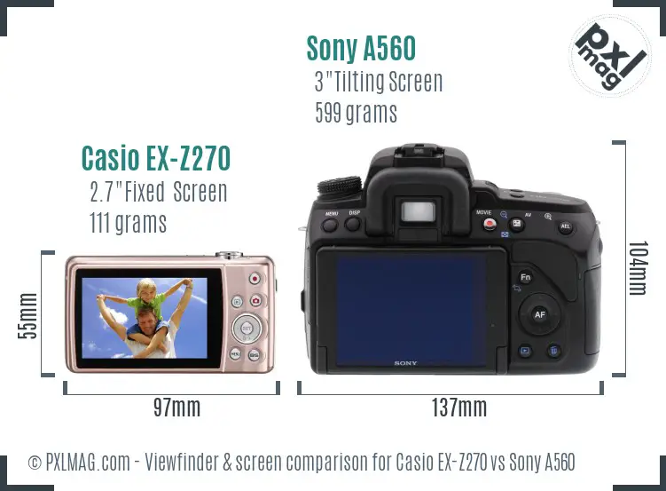 Casio EX-Z270 vs Sony A560 Screen and Viewfinder comparison