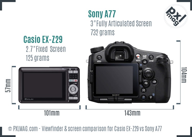 Casio EX-Z29 vs Sony A77 Screen and Viewfinder comparison