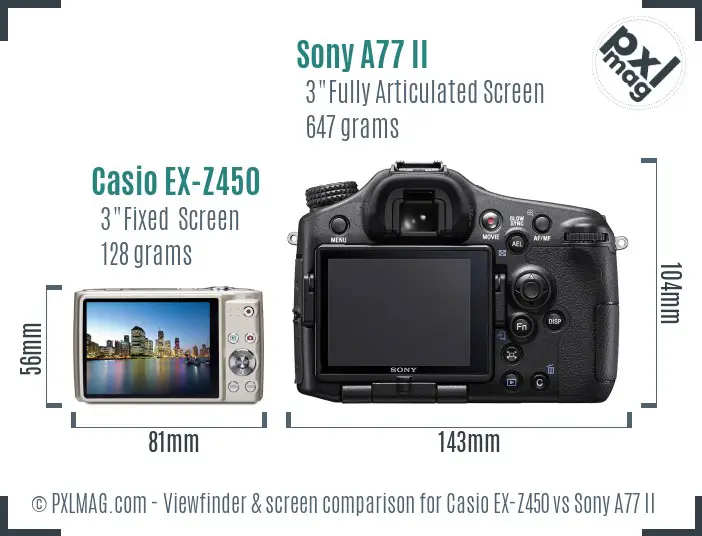 Casio EX-Z450 vs Sony A77 II Screen and Viewfinder comparison Casio EX-Z450 vs Sony A77 II Screen and Viewfinder comparison