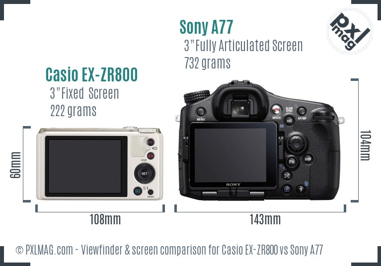 Casio EX-ZR800 vs Sony A77 Screen and Viewfinder comparison
