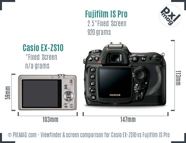 Casio EX-ZS10 vs Fujifilm IS Pro Screen and Viewfinder comparison