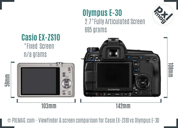 Casio EX-ZS10 vs Olympus E-30 Screen and Viewfinder comparison