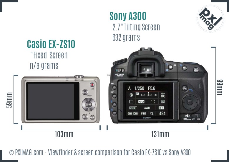 Casio EX-ZS10 vs Sony A300 Screen and Viewfinder comparison