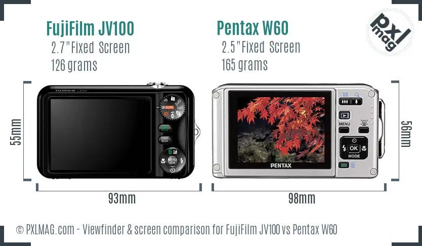 FujiFilm JV100 vs Pentax W60 Screen and Viewfinder comparison FujiFilm JV100 vs Pentax W60 Screen and Viewfinder comparison