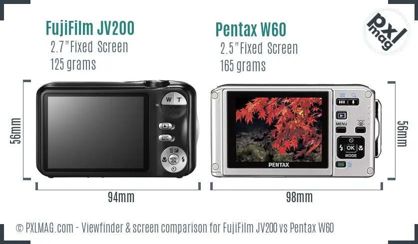 FujiFilm JV200 vs Pentax W60 Screen and Viewfinder comparison