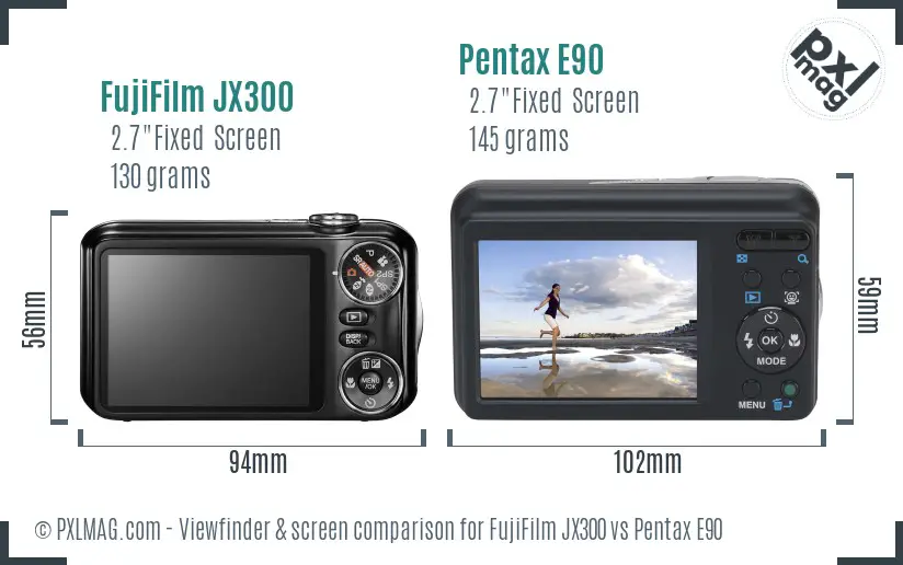 FujiFilm JX300 vs Pentax E90 Screen and Viewfinder comparison