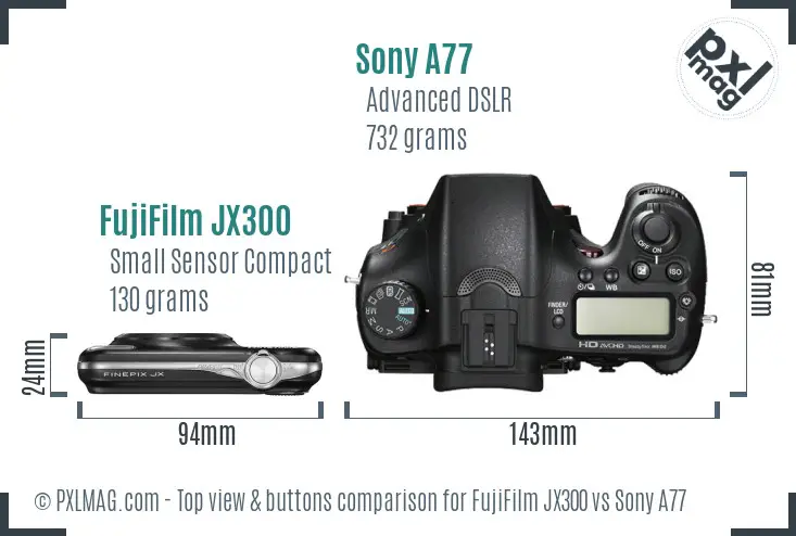 FujiFilm JX300 vs Sony A77 top view buttons comparison