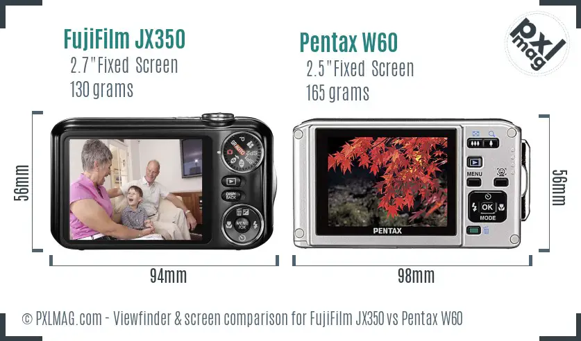 FujiFilm JX350 vs Pentax W60 Screen and Viewfinder comparison FujiFilm JX350 vs Pentax W60 Screen and Viewfinder comparison