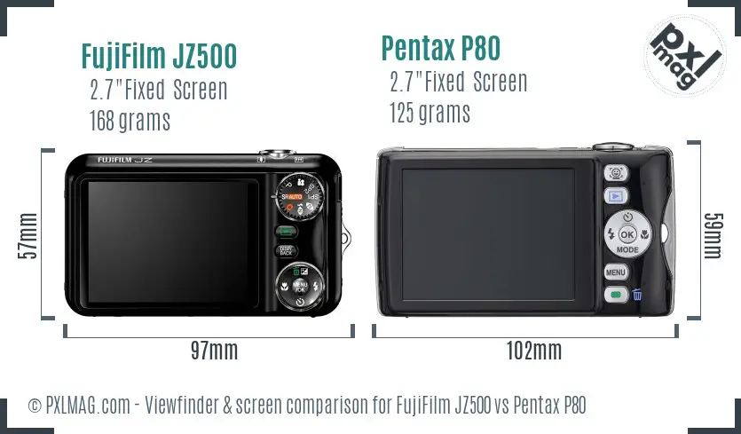 FujiFilm JZ500 vs Pentax P80 Screen and Viewfinder comparison FujiFilm JZ500 vs Pentax P80 Screen and Viewfinder comparison