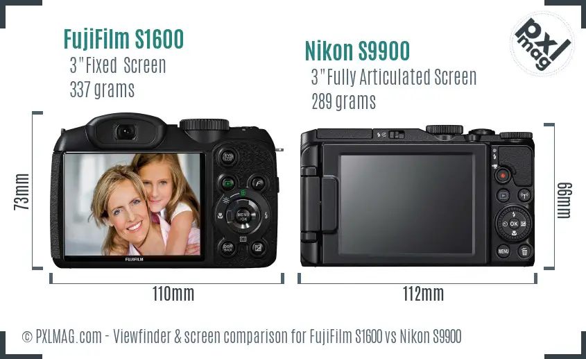 FujiFilm S1600 vs Nikon S9900 Screen and Viewfinder comparison