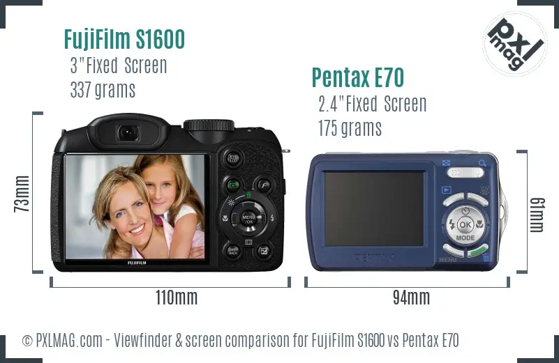 FujiFilm S1600 vs Pentax E70 Screen and Viewfinder comparison FujiFilm S1600 vs Pentax E70 Screen and Viewfinder comparison