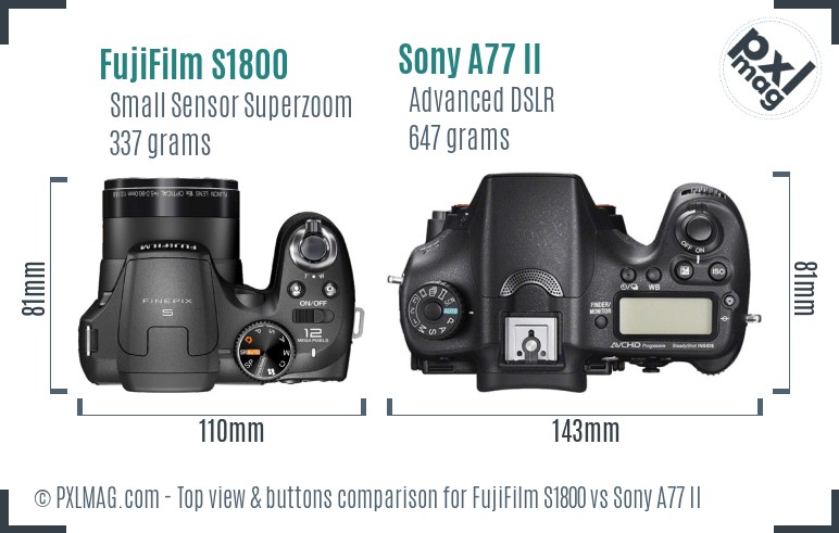 FujiFilm S1800 vs Sony A77 II top view buttons comparison