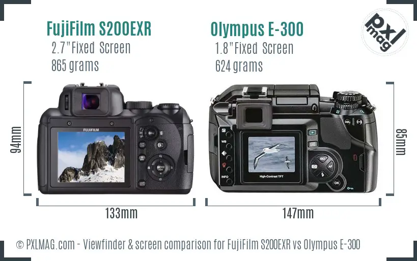 FujiFilm S200EXR vs Olympus E-300 Screen and Viewfinder comparison