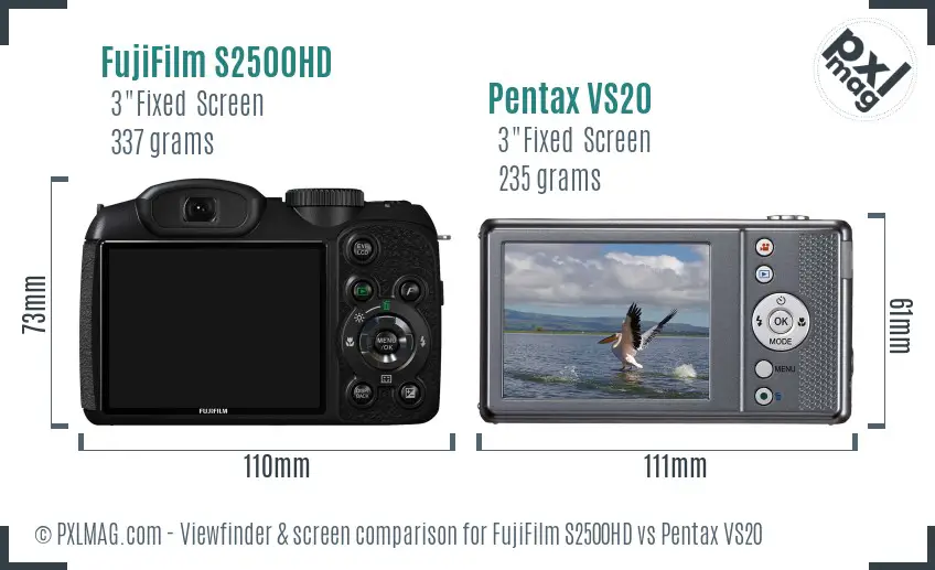 FujiFilm S2500HD vs Pentax VS20 Screen and Viewfinder comparison