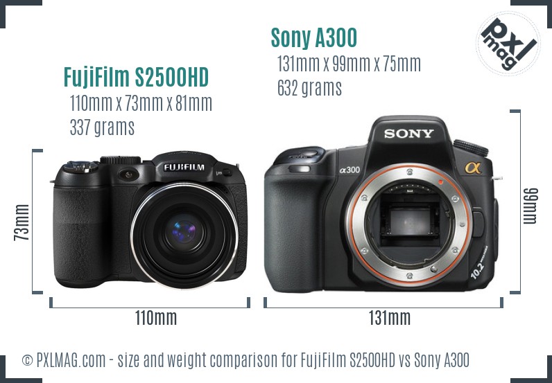 FujiFilm S2500HD vs Sony A300 size comparison FujiFilm S2500HD vs Sony A300 size comparison