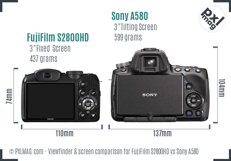 FujiFilm S2800HD vs Sony A580 Screen and Viewfinder comparison