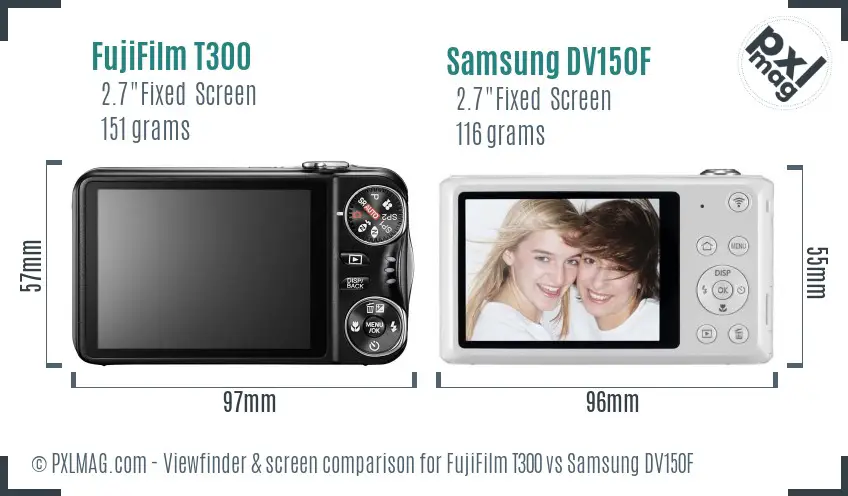FujiFilm T300 vs Samsung DV150F Screen and Viewfinder comparison