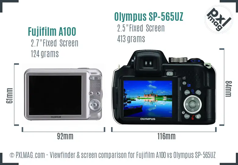 Fujifilm A100 vs Olympus SP-565UZ Screen and Viewfinder comparison Fujifilm A100 vs Olympus SP-565UZ Screen and Viewfinder comparison