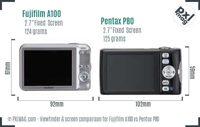 Fujifilm A100 vs Pentax P80 Screen and Viewfinder comparison Fujifilm A100 vs Pentax P80 Screen and Viewfinder comparison