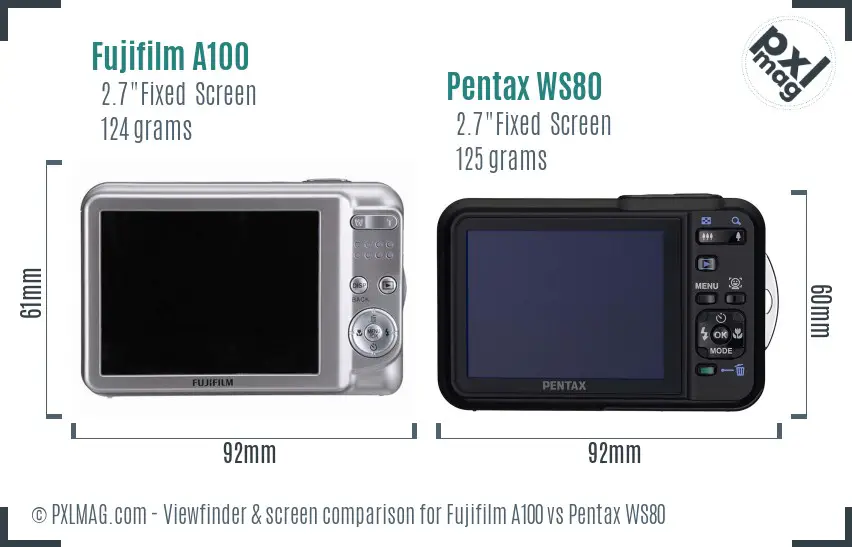 Fujifilm A100 vs Pentax WS80 Screen and Viewfinder comparison