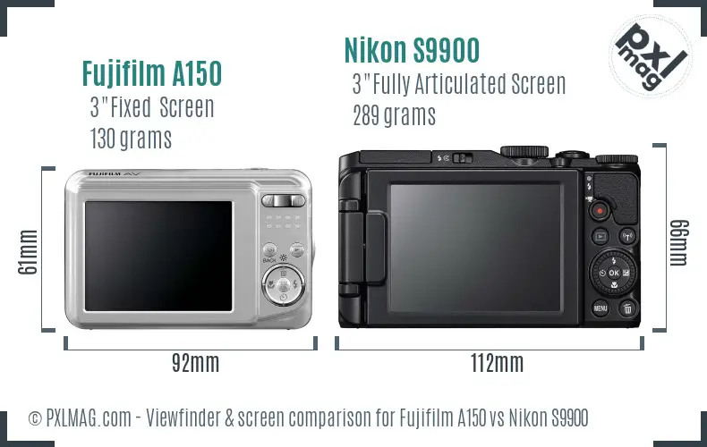 Fujifilm A150 vs Nikon S9900 Screen and Viewfinder comparison Fujifilm A150 vs Nikon S9900 Screen and Viewfinder comparison