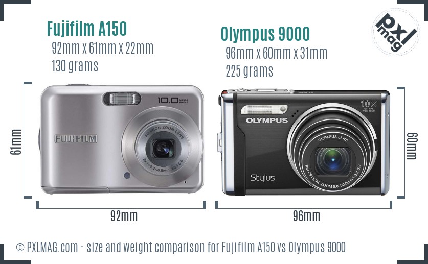 Fujifilm A150 vs Olympus 9000 size comparison Fujifilm A150 vs Olympus 9000 size comparison